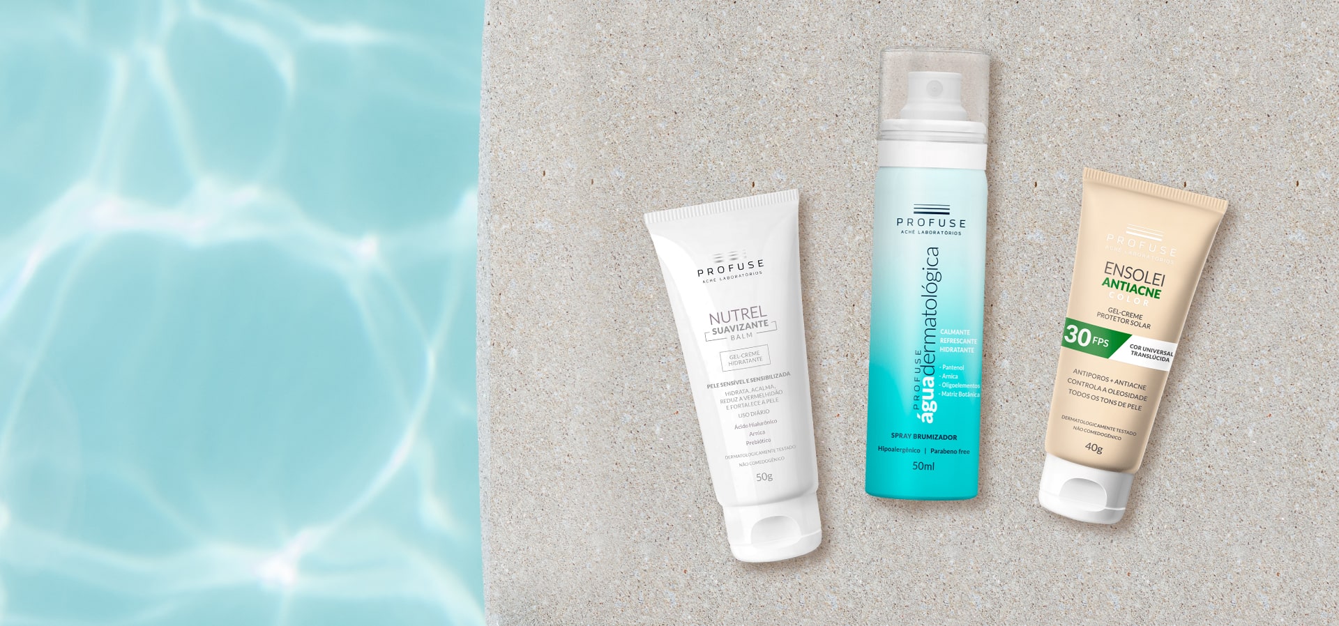 Borda da piscina com Nutrel Suavizante Balm, Profuse Água Dermatológico e Ensolei Antiacne Color.
