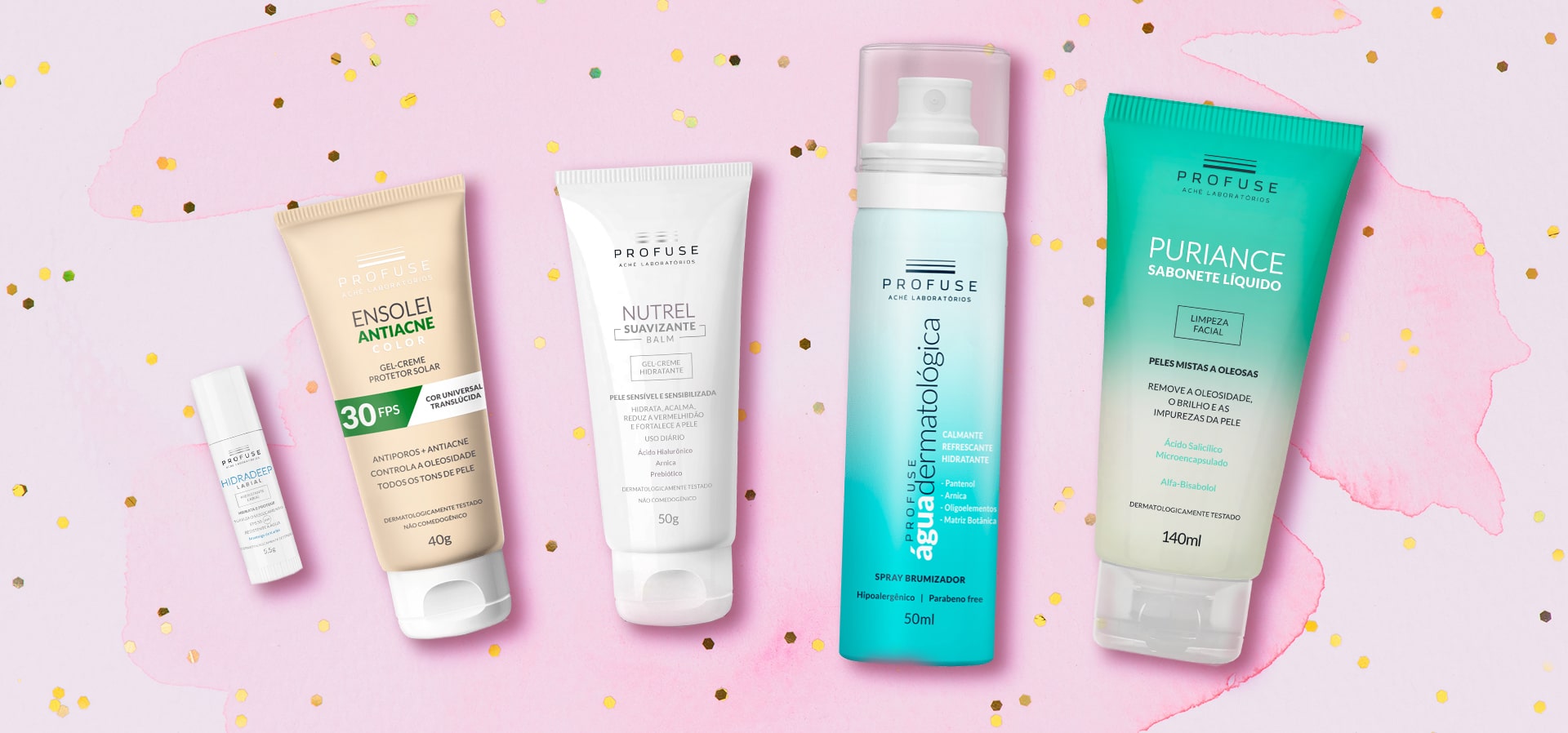Fundo rosa com confete de festa e Hidradeep Labial, Ensolei Antiacne Color, Nutrel Suavizante Balm, Profuse Água Dermatológica e Puriance Sabonete Liquído.
